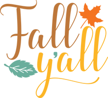 Load image into Gallery viewer, Fall Y'all
