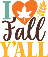 Load image into Gallery viewer, Fall Y'all
