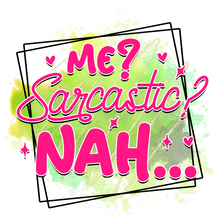 Load image into Gallery viewer, Sarcastic Sayings (colored)
